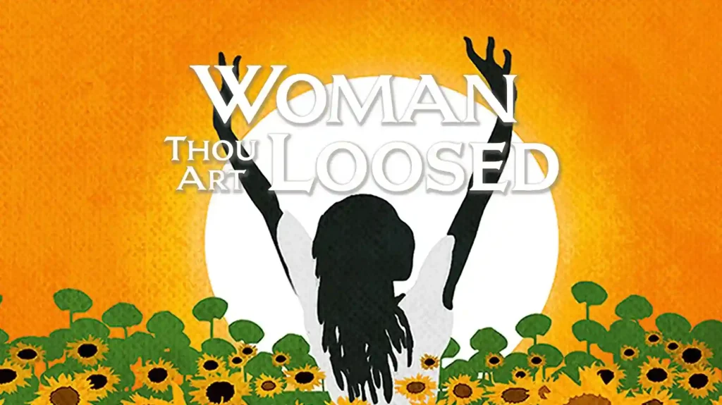 Woman Thou Art Loosed